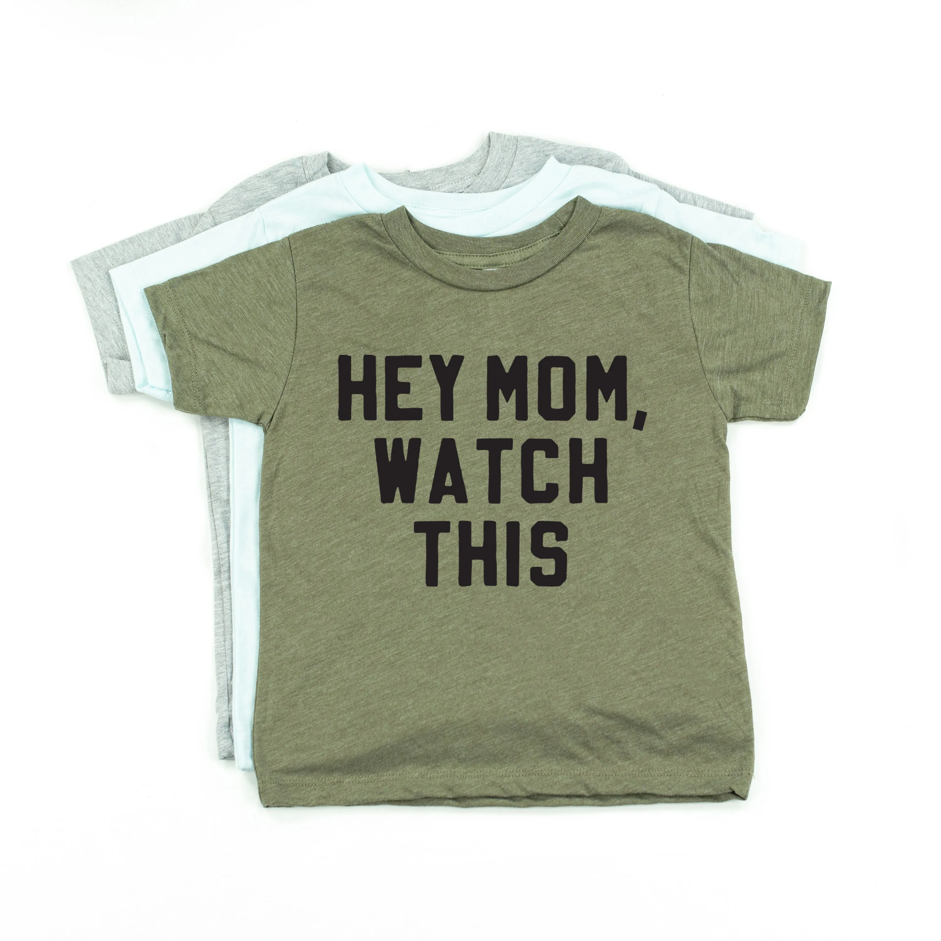 HEY MOM, WATCH THIS - Short Sleeve Child Shirt