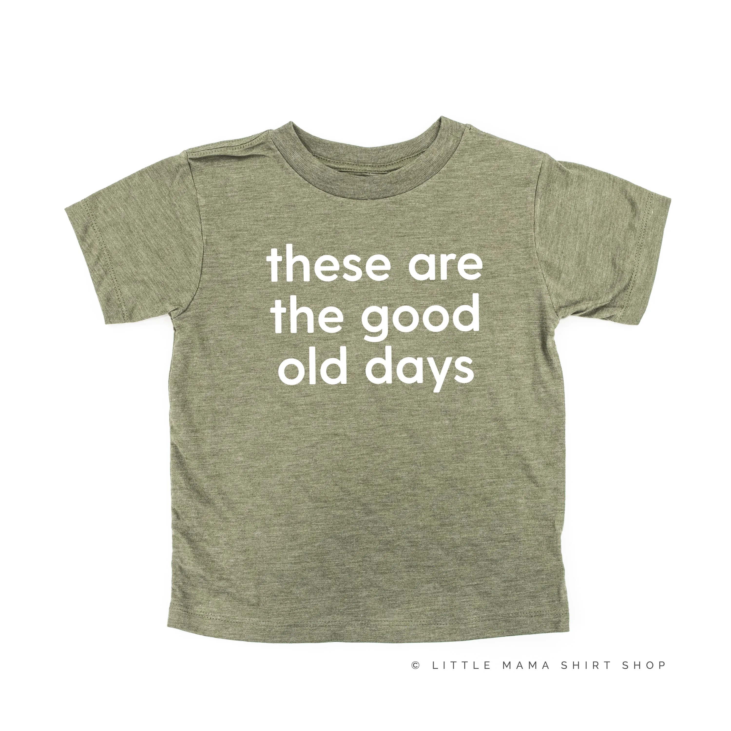 These Are The Good Old Days - Design on Front - Short Sleeve Child Shirt